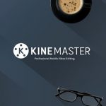 ساخت ویدئوهای حرفه‌ای با اپلیکیشن KineMaster
